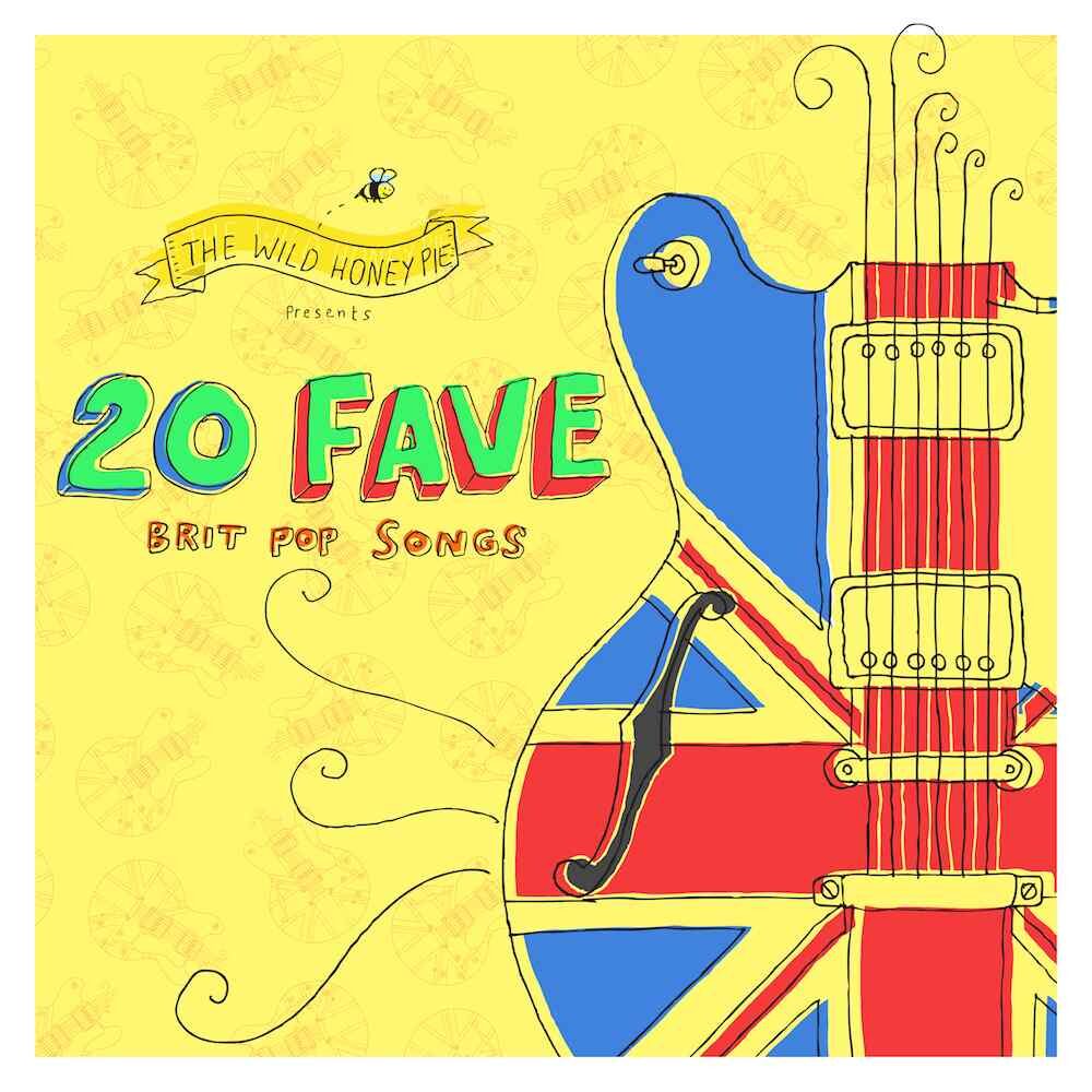 20 Best Brit Pop Songs The Wild Honey Pie