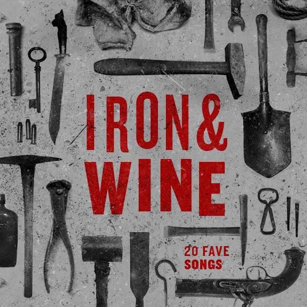 20 Best Iron & Wine Songs The Wild Honey Pie