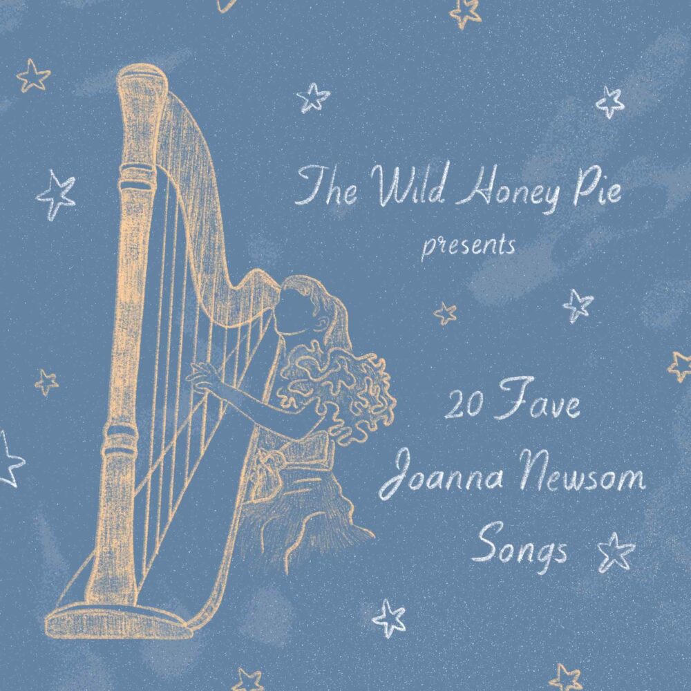 20 best joanna newsom songs the wild honey pie