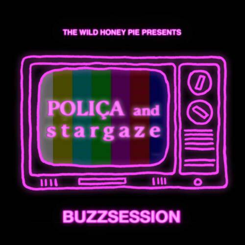 POLIÇA and s t a r g a z e