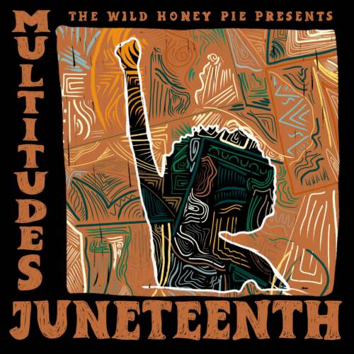 Multitudes Juneteenth